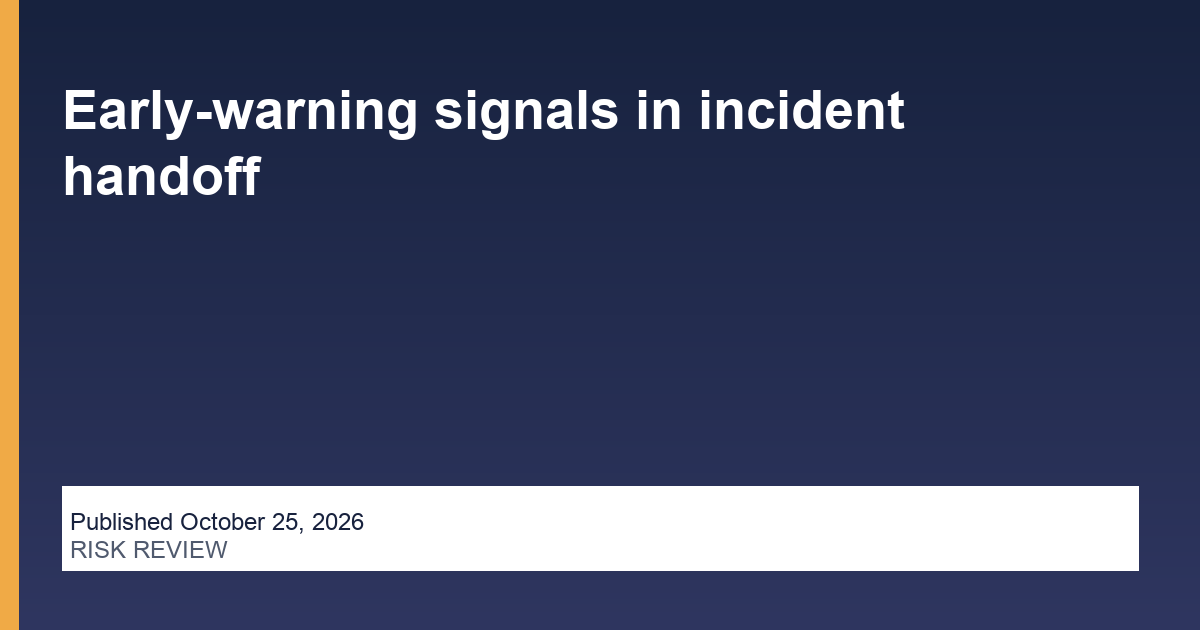 Early-warning signals in incident handoff